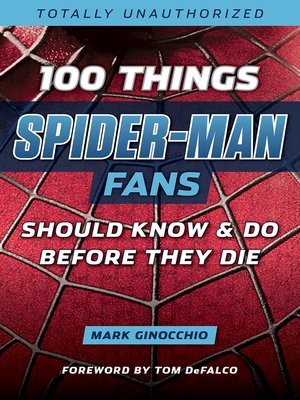 cover image of 100 Things Spider-Man Fans Should Know &amp; Do Before They Die